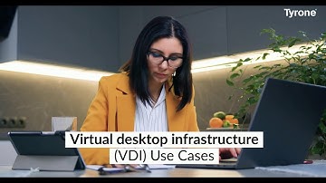 Virtual Desktop Infrastructure (VDI) Use Cases