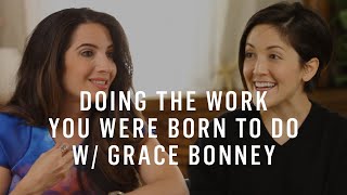 Doing The Work You Were Born To Do w/ Grace Bonney of Design*Sponge