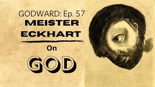 Meister Eckhart on How to Become God (!)