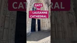 Open the gate for LAUSANNE CATHEDRAL #lausanne #switzerland