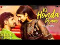 Ki Honda Pyaar Arijit Singh Sidharth Malhotra Parineeti Chopra Jabariya Jodi Full Video 