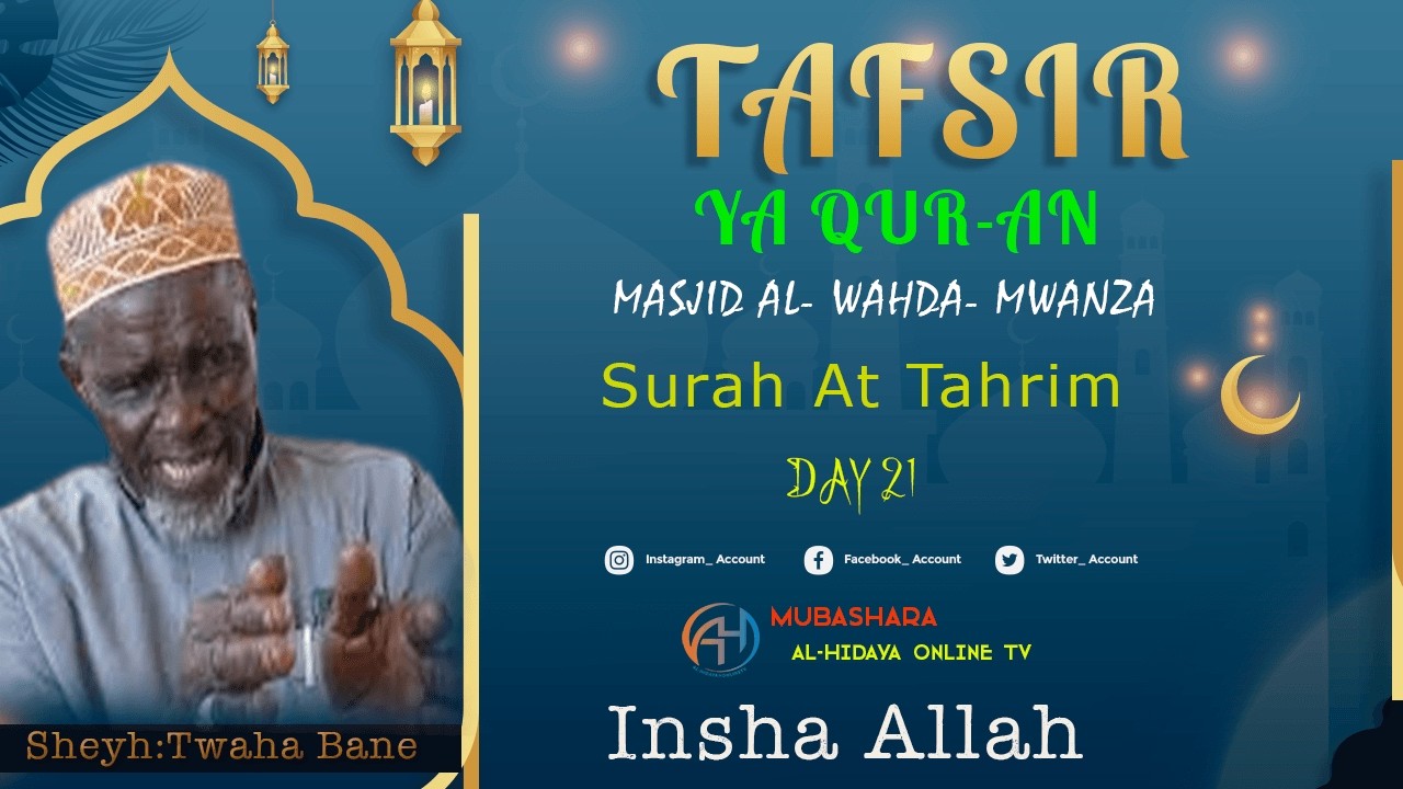 🔴#LIVE ;TAFSIR YA QUR-AN// SHEIKH TWAHA BANE.// MASJID AL- WAHDA RAMADHANI 21- 1447 MWANZA