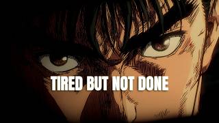 You’re Allowed to Be Tired. You’re Not Allowed to Quit.