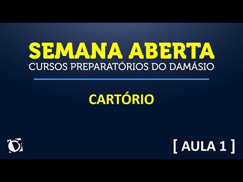 Cartório | Aula 1 - Semana Aberta Damásio