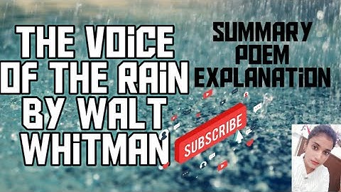 The Voice of the Rain।।By- WALT WHITMAN summary and Full explanation