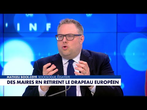 L'édito de Mathieu Bock-Côté : «Des maires RN retirent le drapeau européen»