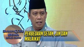Ini Ternyata Perbedaan Jin Setan Dan Malaikat  Siraman Qolbu 212