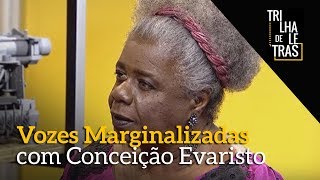 O Trilha de Letras recebe a escritora Conceição Evaristo | Programa Completo