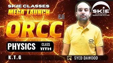 ORCC 2025 || Class 11th || Lecture-10 || KTG | Physics | #orcc #jkbose #physics #skieclasses