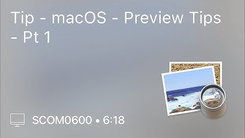 SCOM0600 - Tip - macOS - Preview Tips - Pt 1