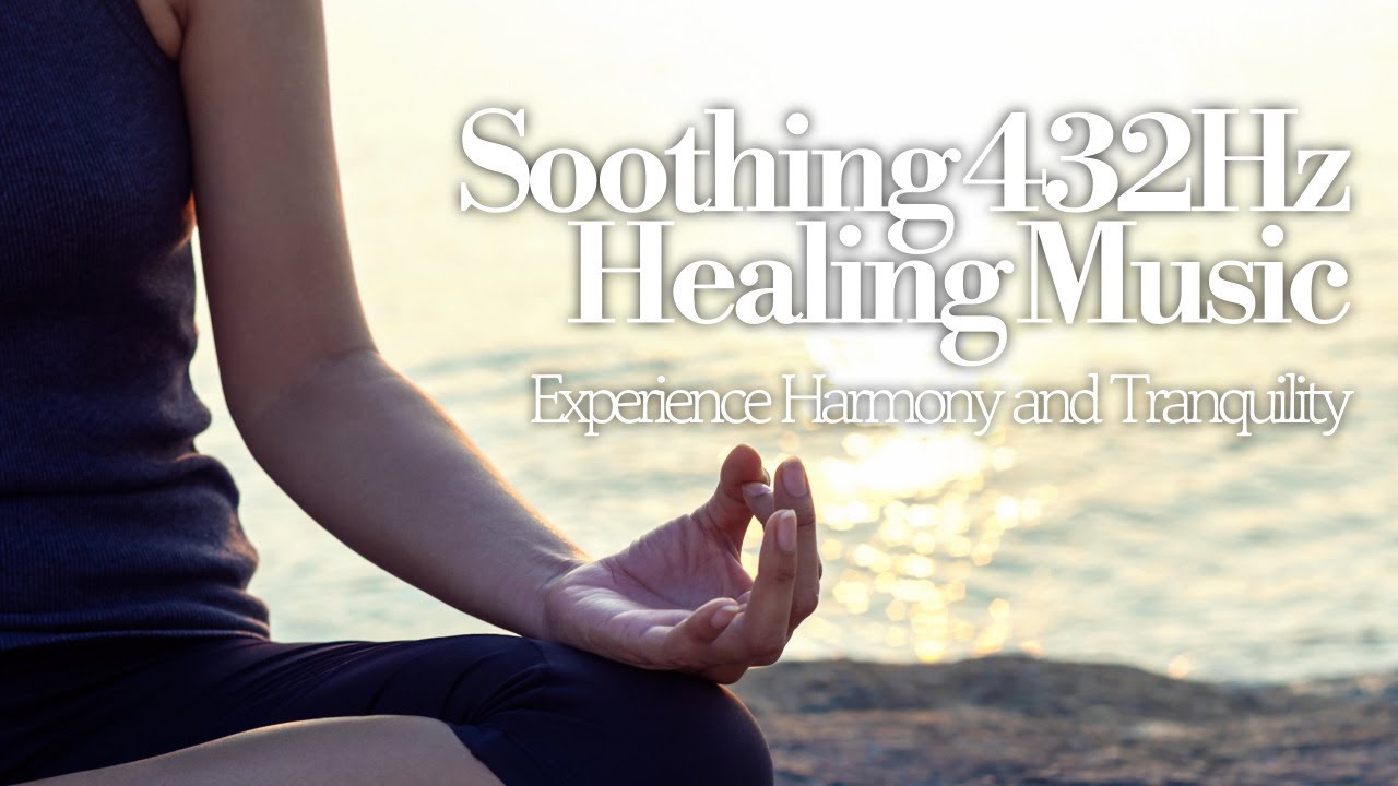 Healing Frequencies: 432Hz Music for Inner Peace - YouTube