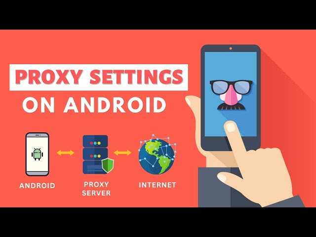 How to Set Up Proxy on Android Mobile Network - CactusVPN
