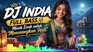Download Lagu 🔥 DJ INDIA FULL BASS 2026 🎧 VIRAL TERBARU | Musik India Bikin Mood Naik Seharian!