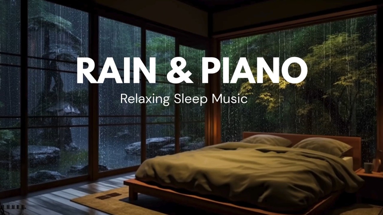 Relaxing Piano Music & Rain Sounds for Deep Sleep, Stress Relief and ...