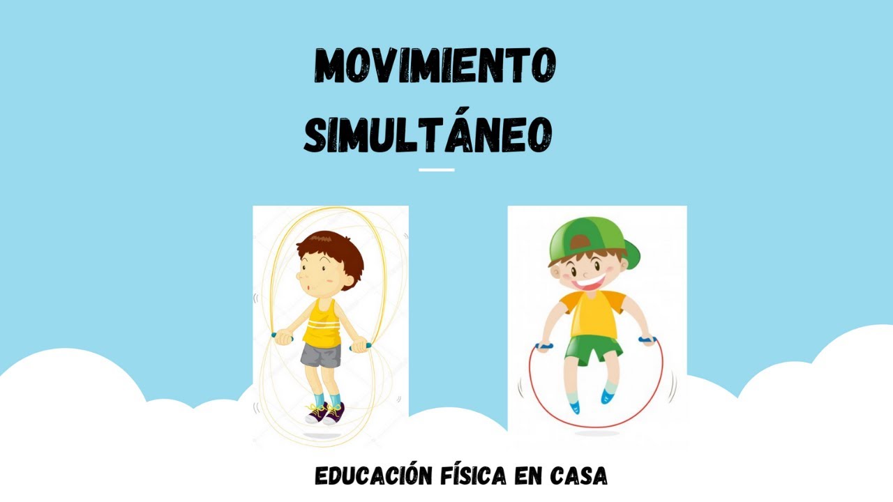 MOVIMIENTOS SIMULTÁNEOS, Educación física en casa. Preprimaria, Preescolar. YouTube MOVIMIENTOS SIMULTÁNEOS, Educación física en casa. Preprimaria, Preescolar. YouTube