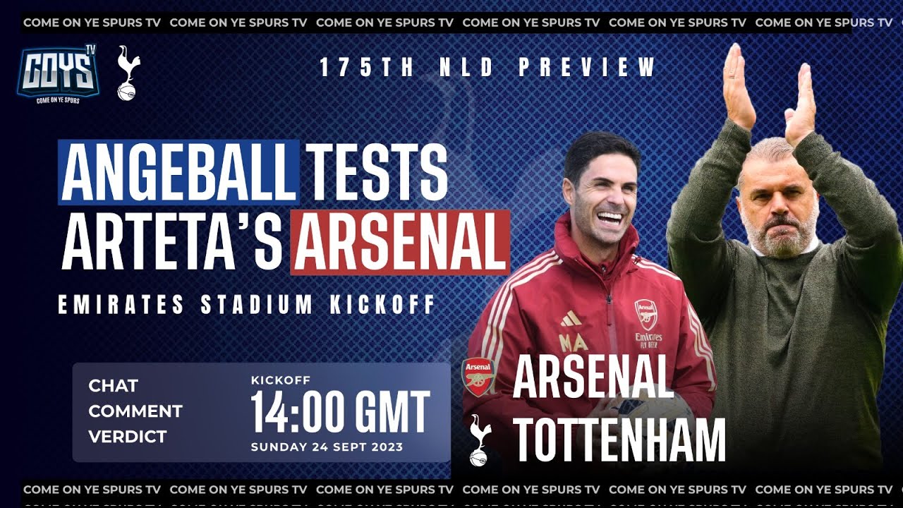 Angeball Tests Artetas Arsenal - Preview of the 175th North London Derby Arsenal v Tottenham