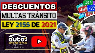 AMNISTÍA en Multas de Tránsito - Ley 2155  de 2021 - Descuentos