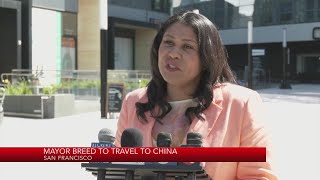 Mayor Breed to travel to China