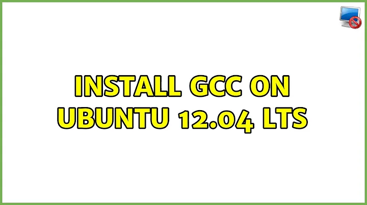 Ubuntu: Install gcc on Ubuntu 12.04 LTS