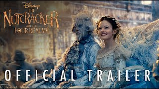 THE NUTCRACKER AND THE FOUR REALMS - Official Trailer