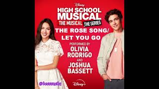 The Rose Song/Let You Go Mashup from HSMTMTS ~ Olivia Rodrigo and Joshua Bassett (Audio)