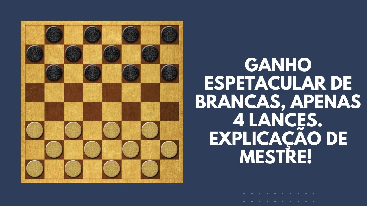 Estratégia Brilhante: Como Ganhar com as Peças Brancas em 4 Lances no Jogo de Damas!