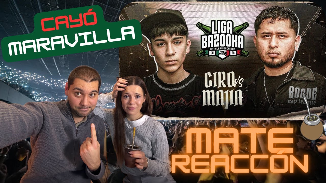 Mate-Reacción a GIRO vs MAJIA | #LIGABAZOOKA INTERNACIONAL MÉXICO 2026 | Flor y Mati