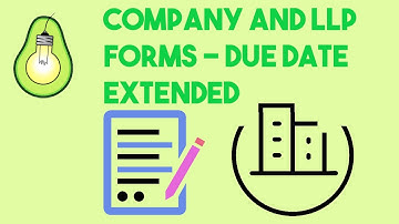 Company and LLP Forms || Due Date Extension || MCA || Relief in Filing