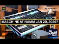 The NEW MASCHINE That S Coming To NAMM 2026