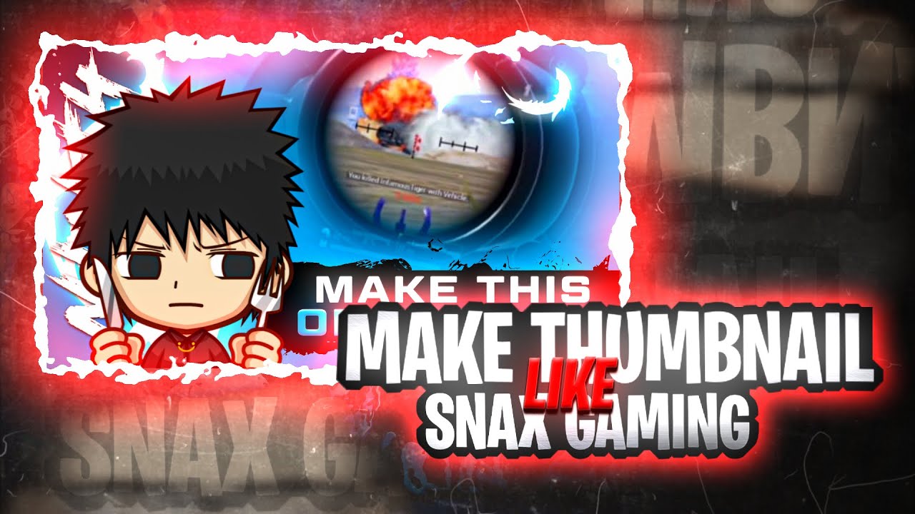 HOW TO MAKE THUMBNAIL LIKE SNAX GAMING | Make Thumbnail like Snax | Thumbnail Tutorial | NINJ4