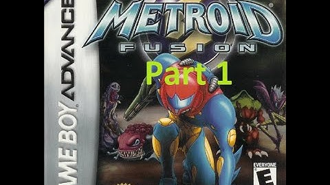 Metroid Fusion (GBA) Playthrough - Part 1