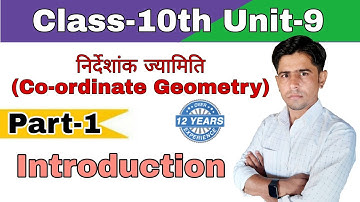 Class-10th_Unit-9_Part-1_Co-ordinate Geometry(निर्देशांक ज्यामिति)_Introduction_by B.R.Godara.