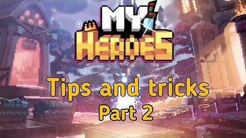 My Heroes Dungeon Adventure: Tips and Tricks pt.2