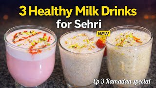 3 Healthy No Sugar Sehri Drinks |High Energy Ramadan Special | Easy & Nutritious| Sehri Special Ep 3