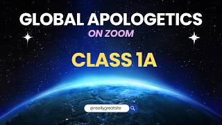 Class 1A: Apologetics Can Change Your Life