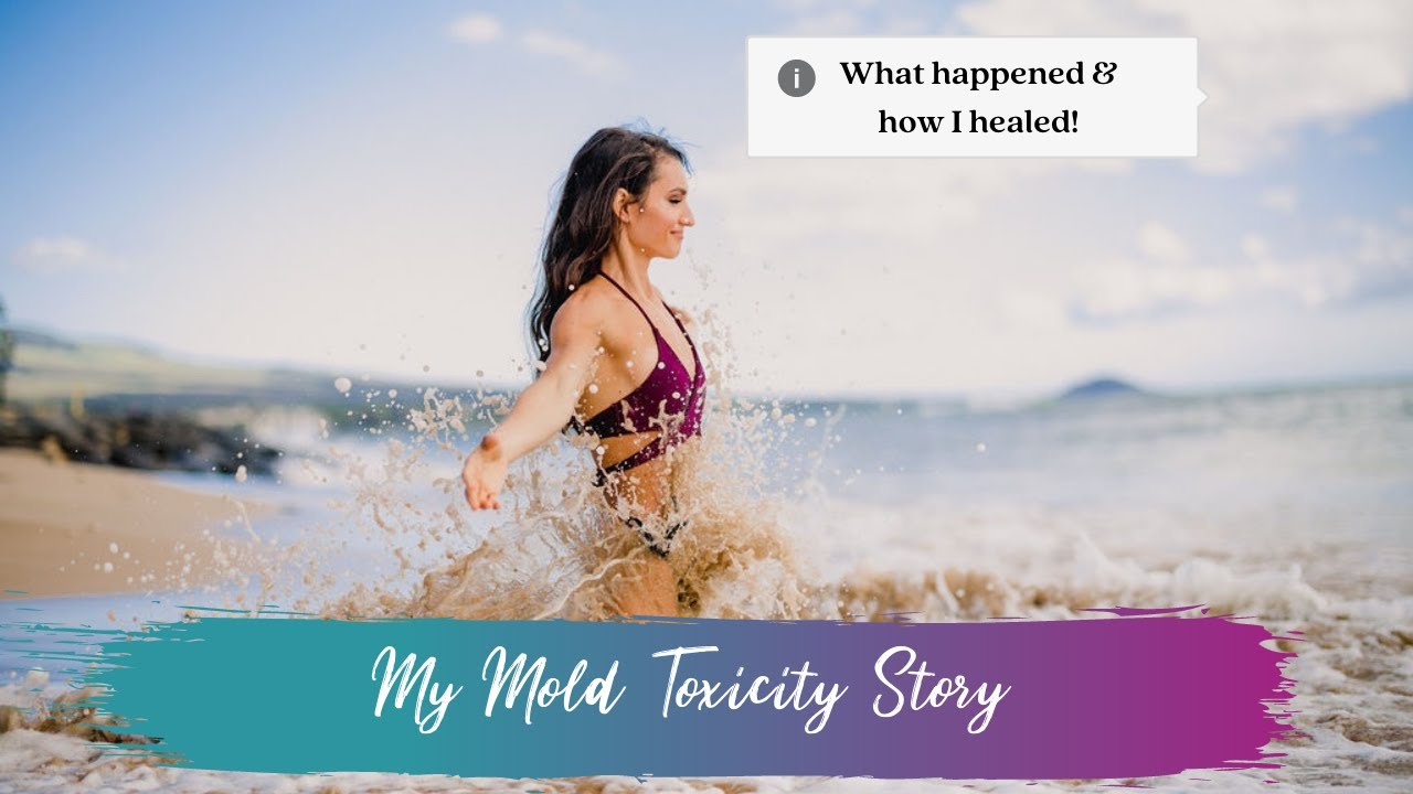 My Mold Toxicity Story