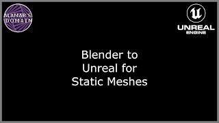 Blender to Unreal for Static Meshes