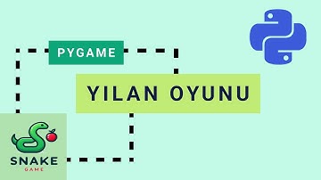 Python ile Yılan Oyunu Yapımı