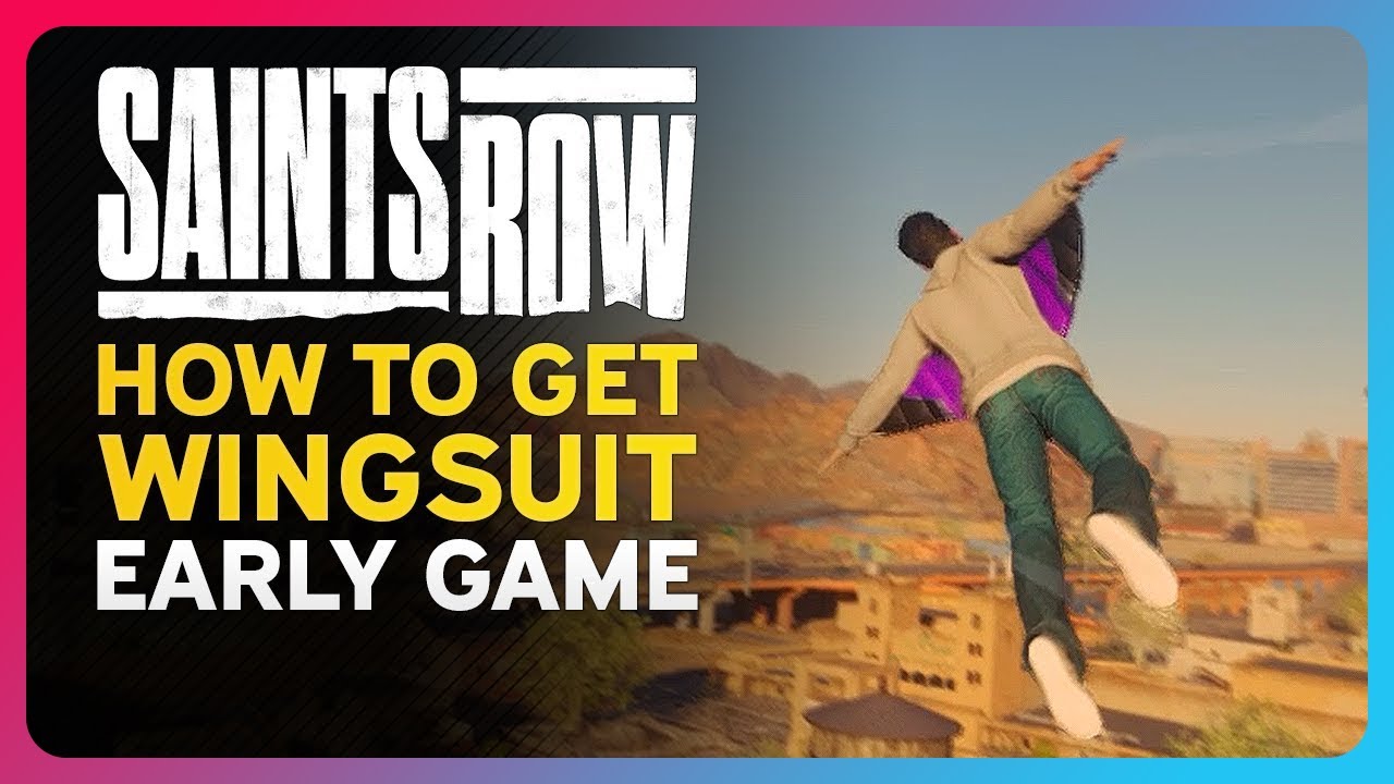 Saints Row - How To Get THE WINGSUIT! (Early Game Guide)