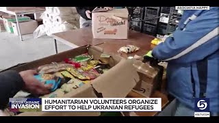 Humanitarian volunteers organize effort to help Ukrainian refugees