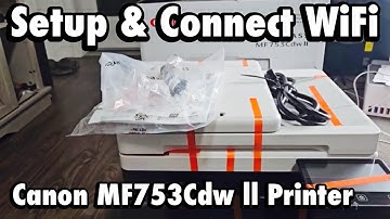 Canon MF753Cdw II Printer: How to Setup & Connect to WiFi