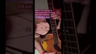 Bass Learning Journey - UPDATE THROWBACK 3 MONTHS !