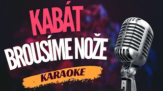 Karaoke - Kabát - "Brousíme nože" | Zpívejte s námi!
