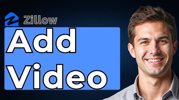 How To Add Video To Zillow Listing [2025 Guide]
