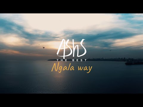Ashs The Best - Ngala Way (Clip Officiel)