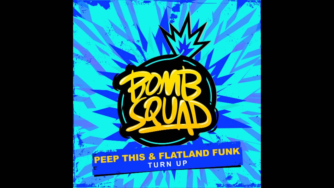 Watch Peep This & Flatland Funk - Turn Up on YouTube Watch Peep This & Flatland Funk - Turn Up on YouTube