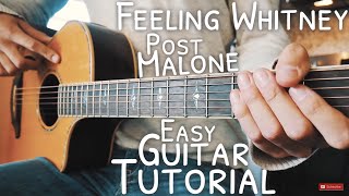 Miniatura del video "Feeling Whitney Post Malone Guitar Tutorial // Feeling Whitney Guitar // Guitar Lesson #516"