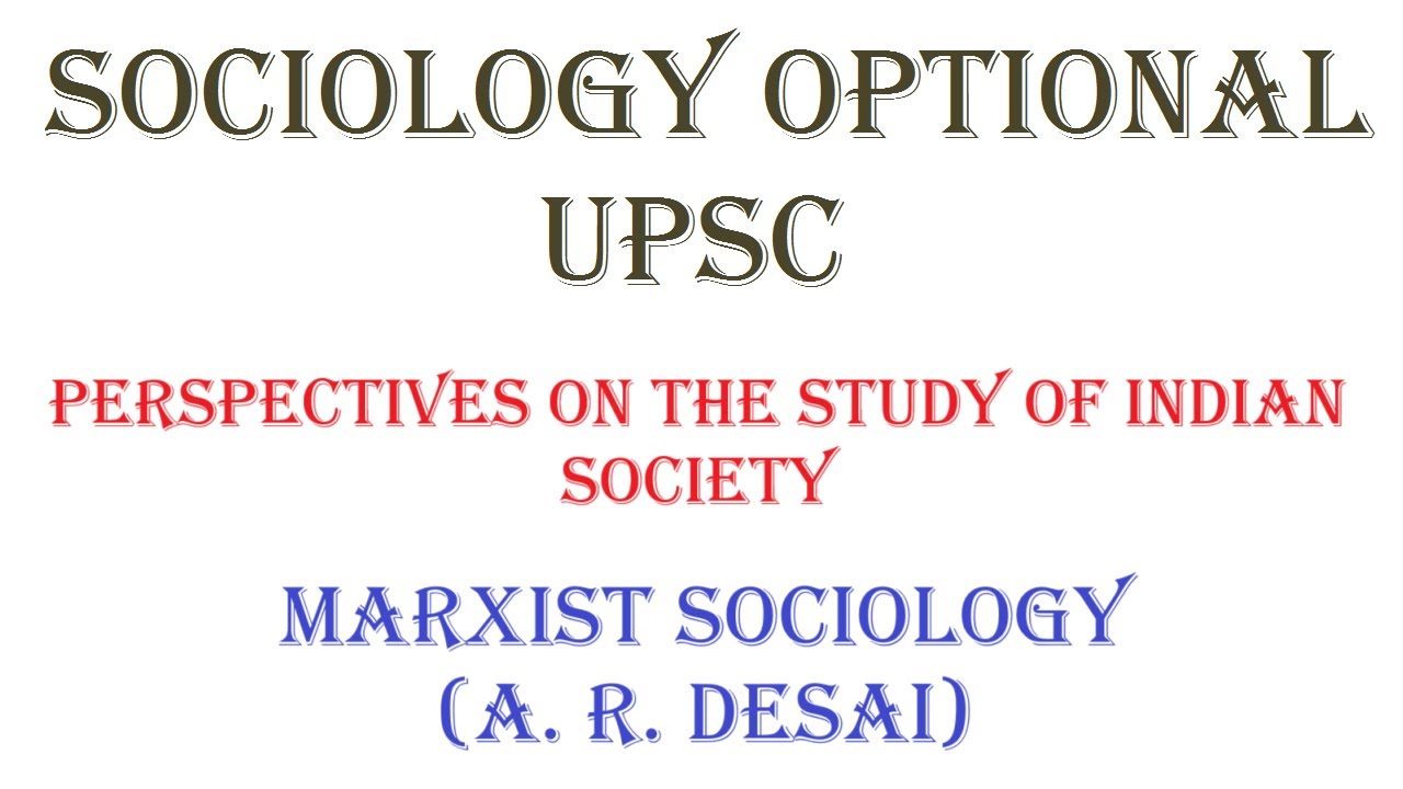 2.1.3 | Marxist sociology (A. R. Desai) | Sociology Optional