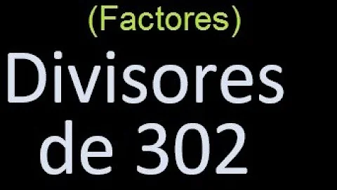 Qual a decomposição de 302?