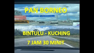 Pan Borneo. Bintulu ke KUCHING 7jam 30minit driving 600 lebih KM. Tempat persinggahan dan isi minyak